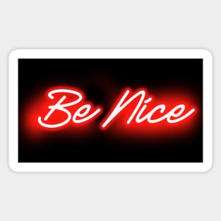 Be Nice (Red Neon Glow) Sticker